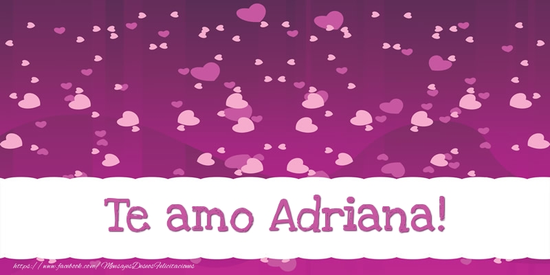 Felicitaciones de amor - Corazón | Te amo Adriana!