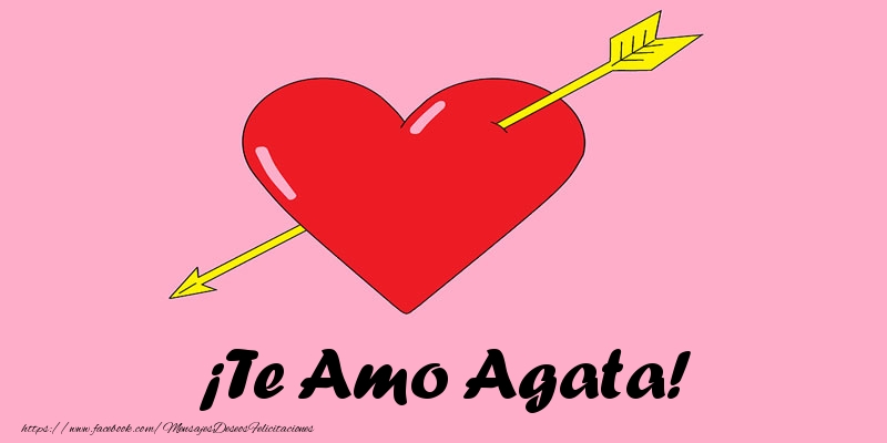 Felicitaciones de amor - Corazón | ¡Te Amo Agata!