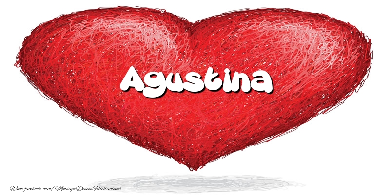 Felicitaciones de amor -  Agustina en el corazón