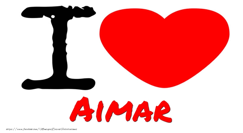 Felicitaciones de amor - I Love Aimar