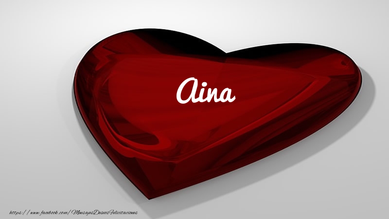 Felicitaciones de amor -  Corazón con nombre Aina
