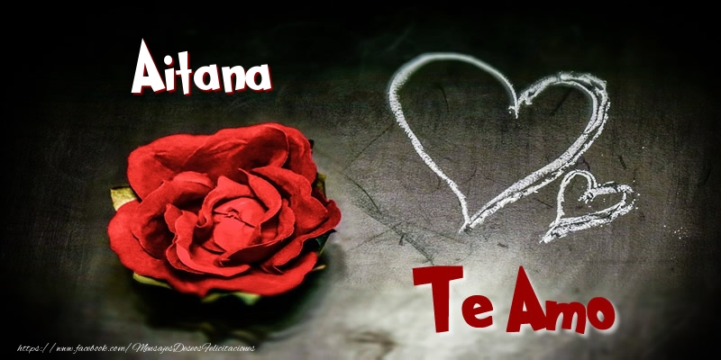 Felicitaciones de amor - Corazón & Rosas | Aitana Te Amo