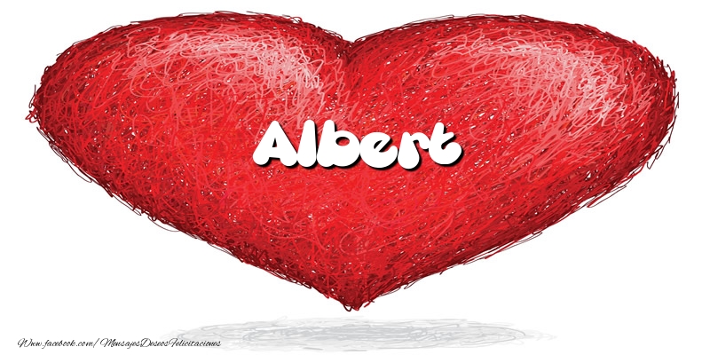 Felicitaciones de amor -  Albert en el corazón