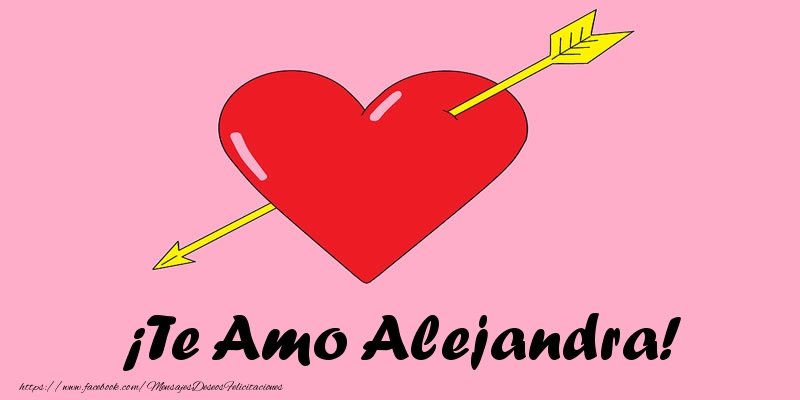 Felicitaciones de amor - Corazón | ¡Te Amo Alejandra!