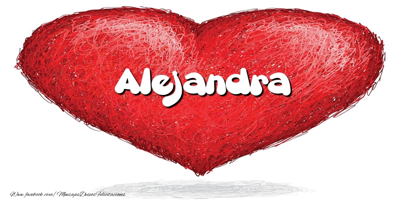 Felicitaciones de amor -  Alejandra en el corazón