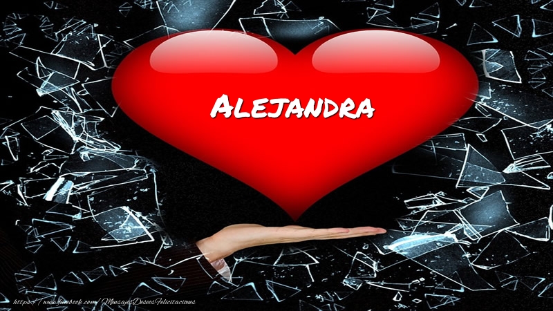 Felicitaciones de amor - Tarjeta Alejandra en corazon!