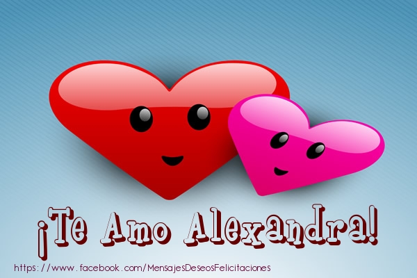 Felicitaciones de amor - Corazón | ¡Te Amo Alexandra!