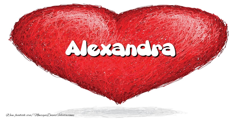 Felicitaciones de amor -  Alexandra en el corazón