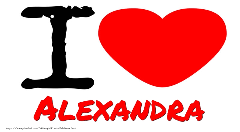 Felicitaciones de amor - Corazón | I Love Alexandra