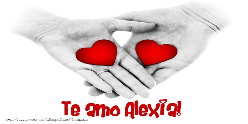 Felicitaciones de amor - Corazón | Te amo Alexia!