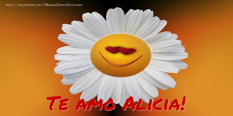 Felicitaciones de amor - Flores | Te amo Alicia!