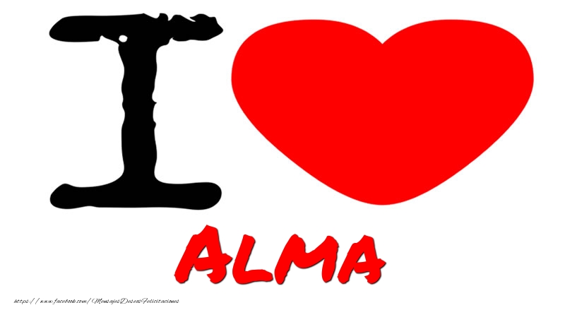 Felicitaciones de amor - I Love Alma
