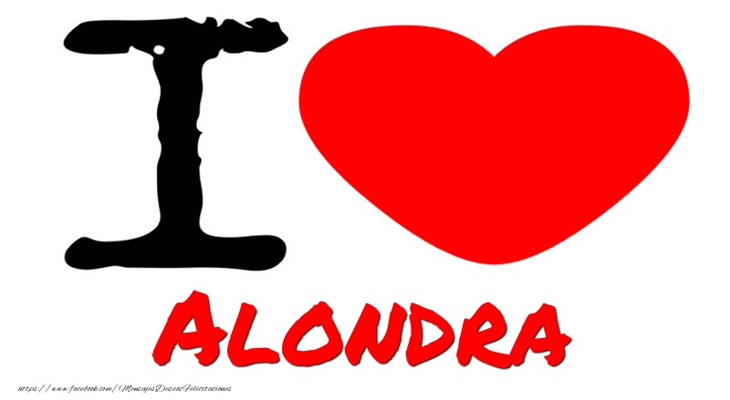 Felicitaciones de amor - I Love Alondra