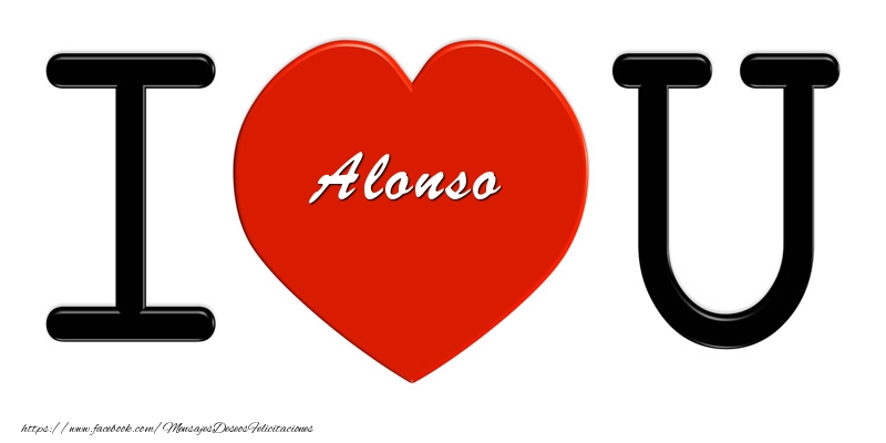 Felicitaciones de amor - Corazón | Alonso I love you!