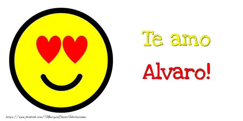 Felicitaciones de amor - Te amo Alvaro!
