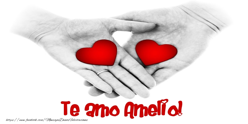 Felicitaciones de amor - Te amo Amelio!