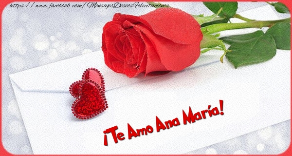 Felicitaciones de amor - Rosas | ¡Te Amo Ana María!