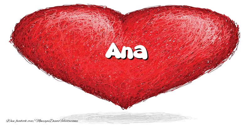 Felicitaciones de amor -  Ana en el corazón