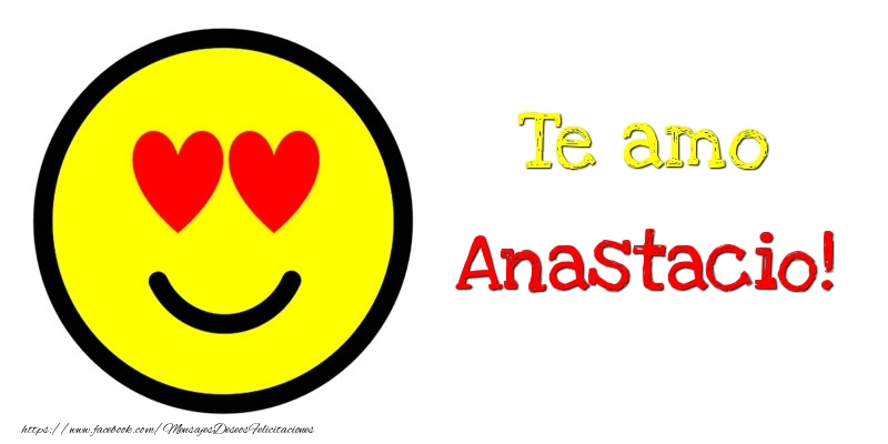 Felicitaciones de amor - Emoticones | Te amo Anastacio!