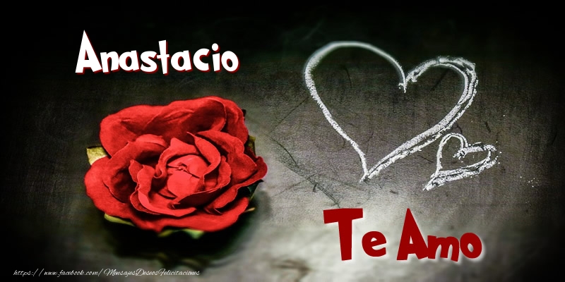 Felicitaciones de amor - Corazón & Rosas | Anastacio Te Amo