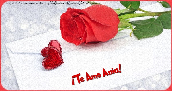 Felicitaciones de amor - Rosas | ¡Te Amo Ania!