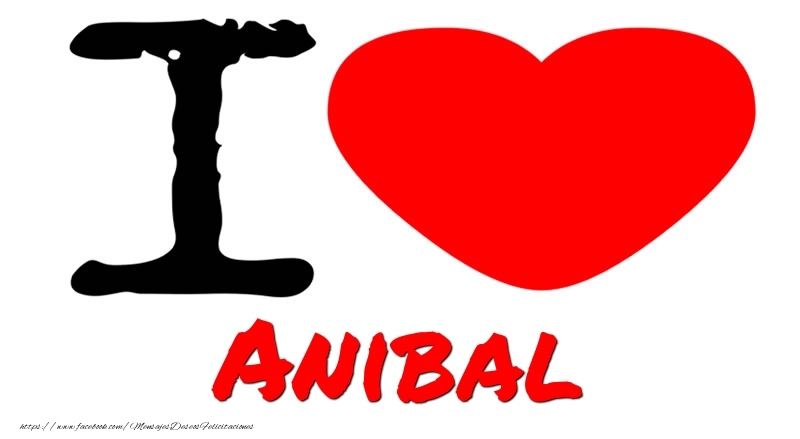 Felicitaciones de amor - Corazón | I Love Anibal
