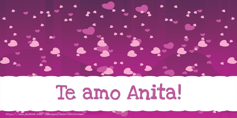 Felicitaciones de amor - Corazón | Te amo Anita!
