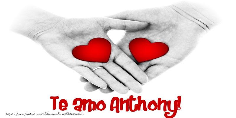 Felicitaciones de amor - Corazón | Te amo Anthony!
