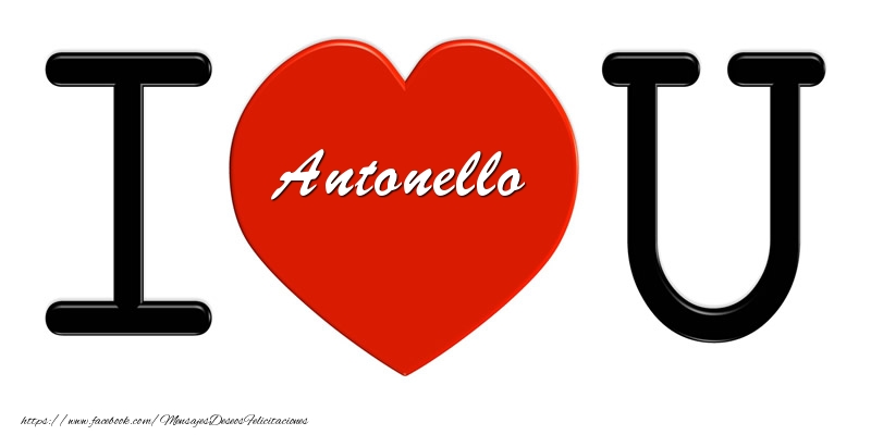Felicitaciones de amor - Corazón | Antonello I love you!