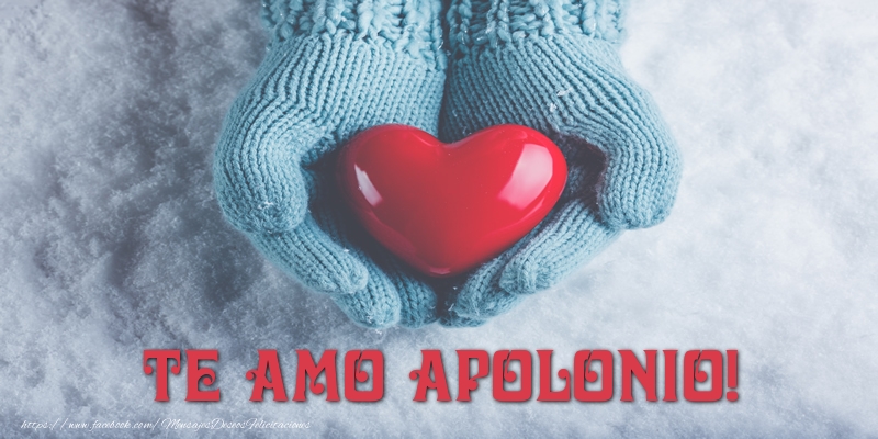 Felicitaciones de amor - Corazón | TE AMO Apolonio!