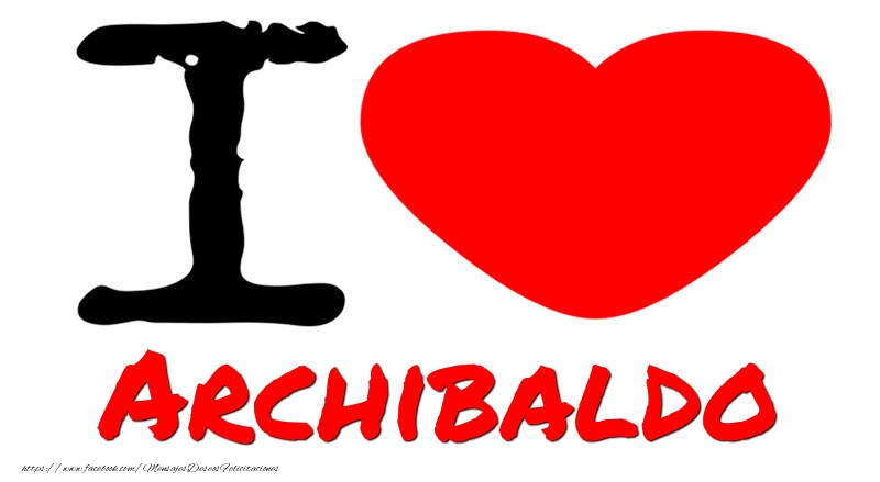Felicitaciones de amor - I Love Archibaldo