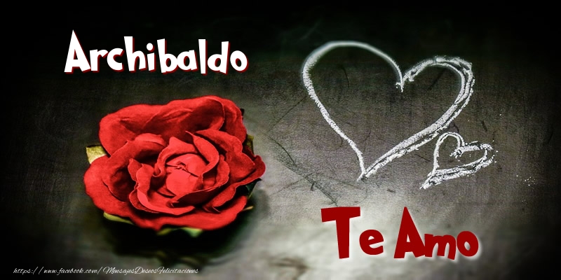 Felicitaciones de amor - Corazón & Rosas | Archibaldo Te Amo