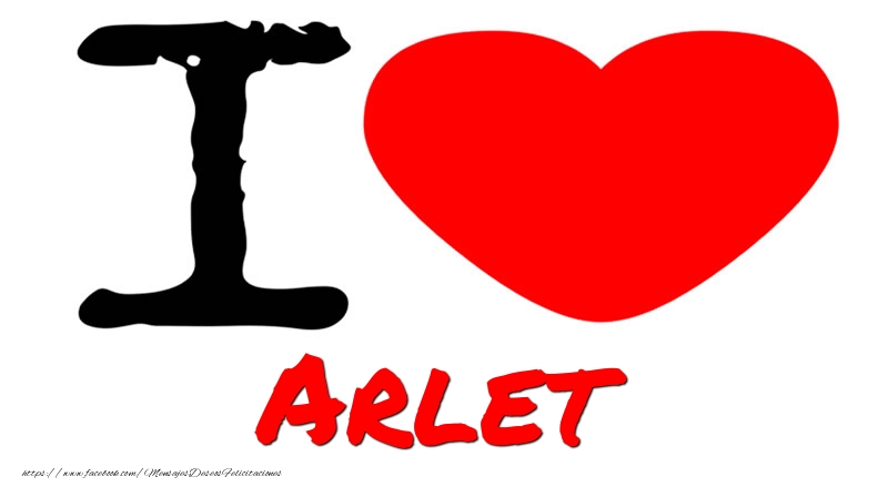 Felicitaciones de amor - Corazón | I Love Arlet