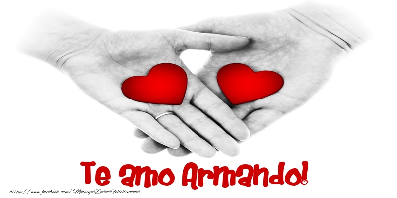 Felicitaciones de amor - Corazón | Te amo Armando!