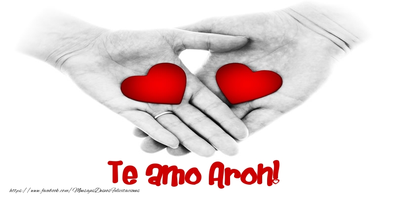 Felicitaciones de amor - Corazón | Te amo Aron!