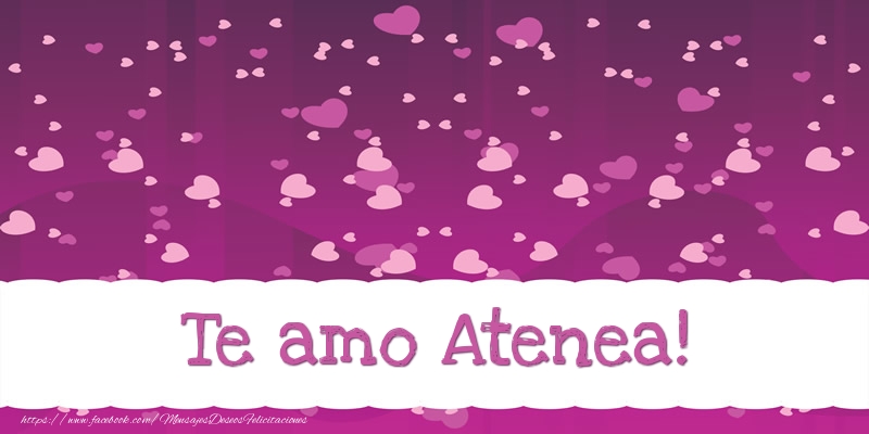 Felicitaciones de amor - Corazón | Te amo Atenea!