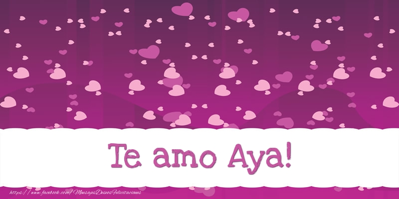 Felicitaciones de amor - Corazón | Te amo Aya!