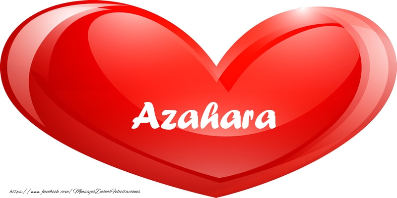 Felicitaciones de amor - Corazón | Azahara en corazon!