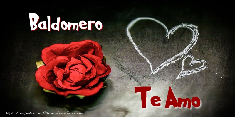 Felicitaciones de amor - Corazón & Rosas | Baldomero Te Amo