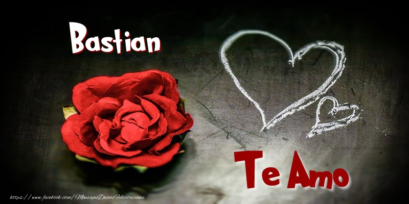 Felicitaciones de amor - Corazón & Rosas | Bastian Te Amo