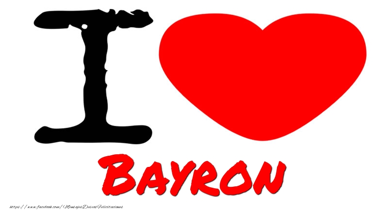 Felicitaciones de amor - I Love Bayron