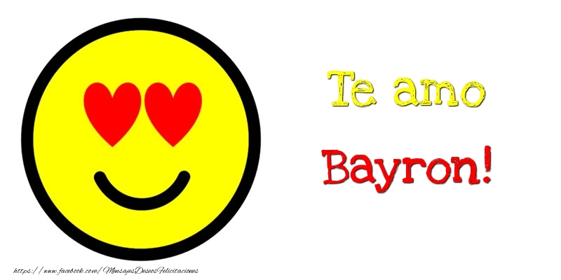 Felicitaciones de amor - Te amo Bayron!