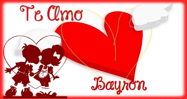 Felicitaciones de amor - Te Amo, Bayron