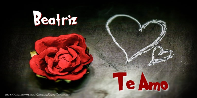Felicitaciones de amor - Corazón & Rosas | Beatriz Te Amo