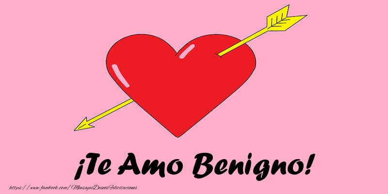 Felicitaciones de amor - Corazón | ¡Te Amo Benigno!