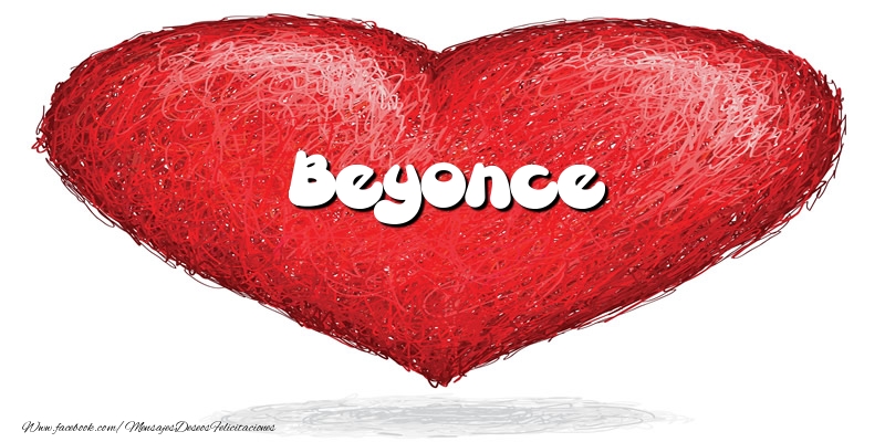 Felicitaciones de amor -  Beyonce en el corazón