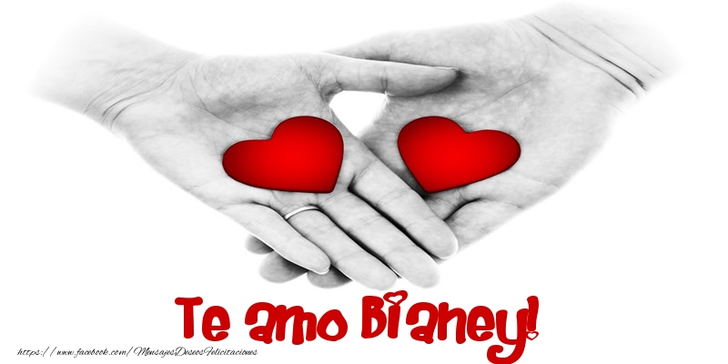 Felicitaciones de amor - Te amo Bianey!