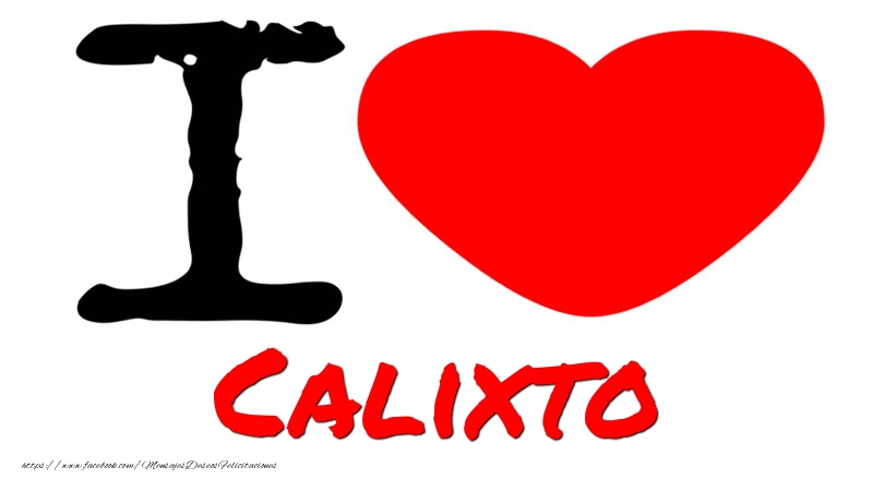 Felicitaciones de amor - Corazón | I Love Calixto