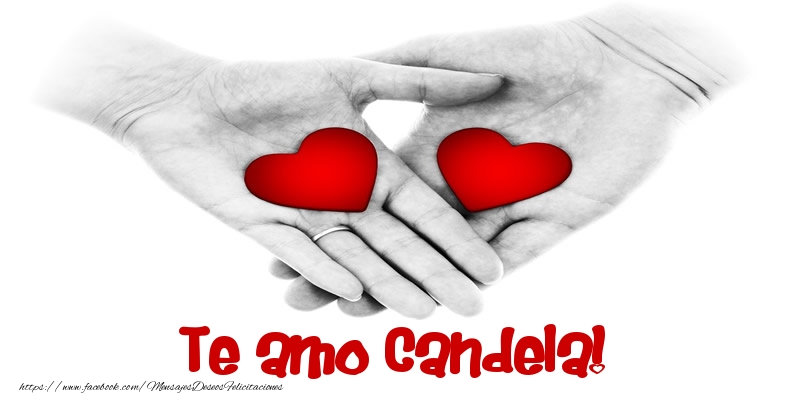 Felicitaciones de amor - Te amo Candela!