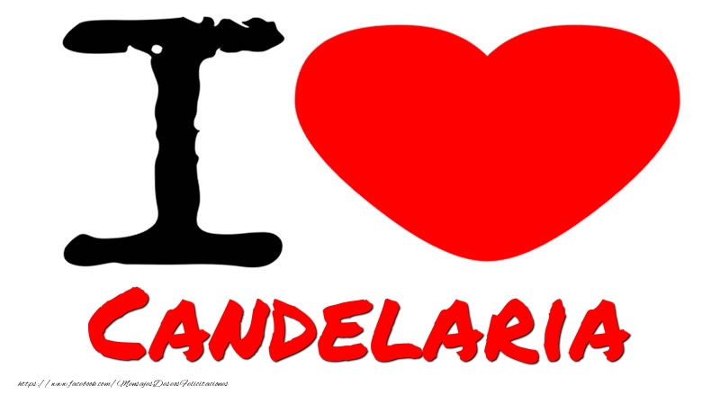 Felicitaciones de amor - I Love Candelaria